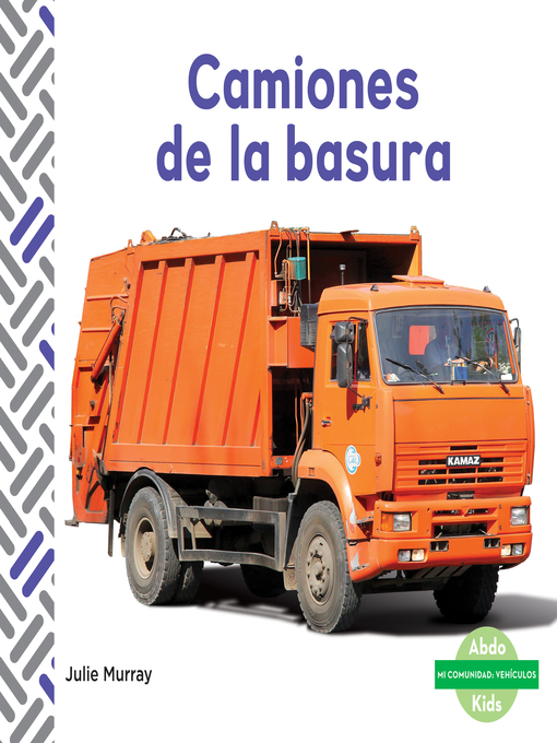 Title details for Camiones de la basura (Garbage Trucks) by Julie Murray - Available
